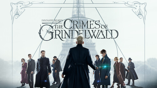 Watch Fantastic Beasts: The Crimes of Grindelwald | Netflix